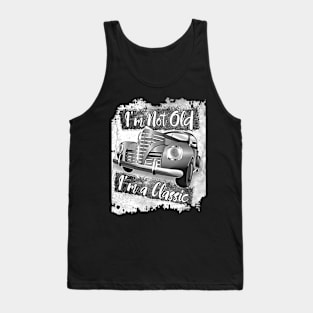 I'm Not Old I'm a Classic 50's Car Tank Top